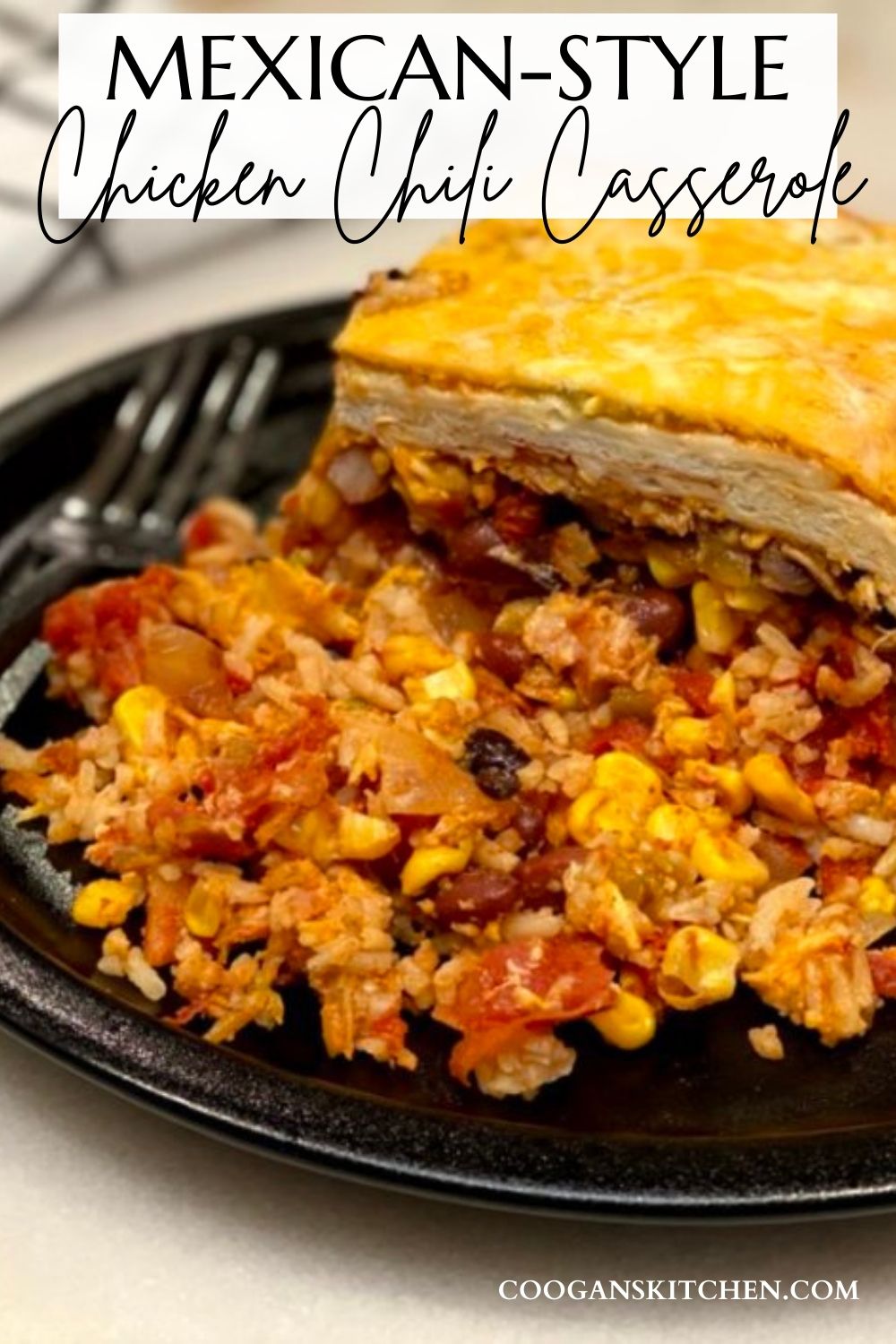 Mexican-Style Chicken Chili Casserole - Coogan's Kitchen